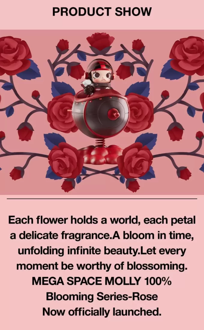 MEGA SPACE MOLLY Série 100% Blooming – Rose